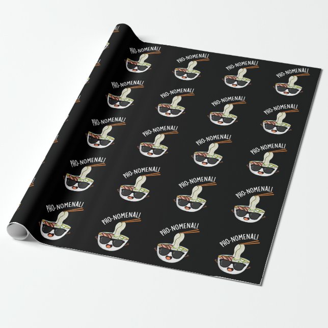 Pho-nomenal Funny Pho Soup Pun Dark BG Wrapping Paper (Unrolled)