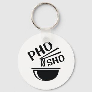 Pho Sho Key Ring