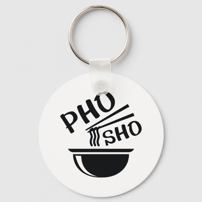 Pho Sho Key Ring (Front)