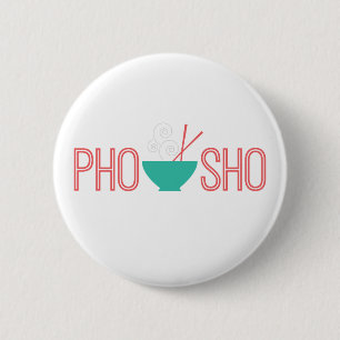 Pho Sho Vietnamese noodle soup 6 Cm Round Badge