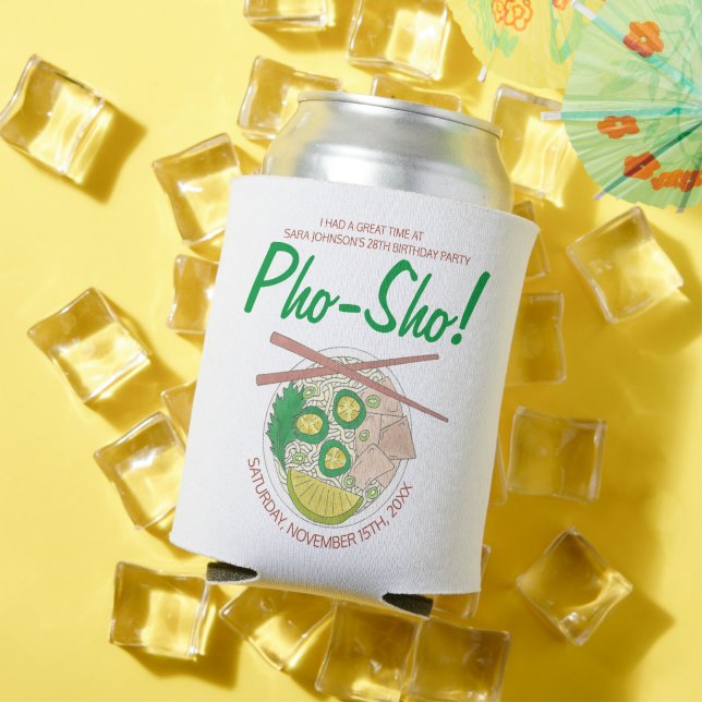 Pho Sho! Vietnamese Soup Funny Birthday Party Can Cooler (In Situ Summer)
