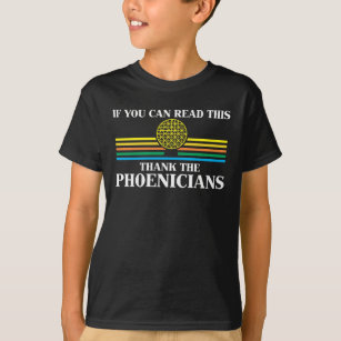 Phoenicia History Teacher Thank the Phoenicians T-Shirt