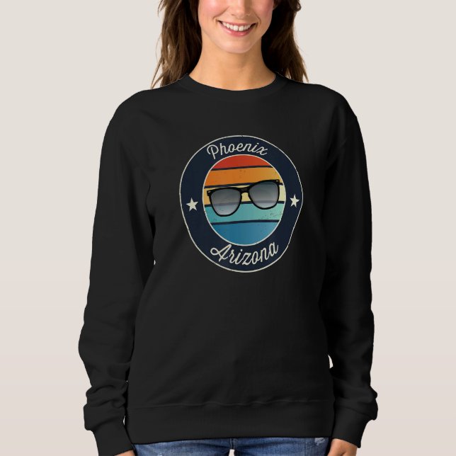 Phoenix Arizona Az Vacation Souvenir Sunglasses Su Sweatshirt (Front)