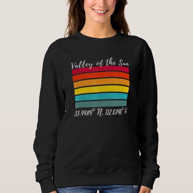 Phoenix Valley of the Sun Souvenir Latitude Longit Sweatshirt (Front)