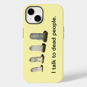 Phone Case - I talk to dead people