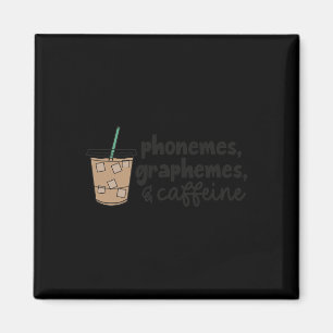 Phonemes Graphemes And Caffeine Teacher Back To Sc Magnet