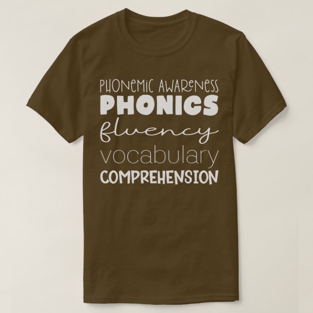 Phonemic Awareness Phonics Fluency Vocab Comprehen T-Shirt (Design Front)