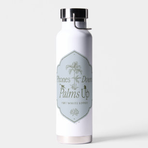 Phones Down, Palms Up - The White Lotus Water Bottle