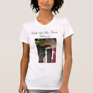 Photo02_00A_2, Talk Of The Town Florist T-Shirt
