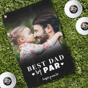 Photo Best Dad By Par Golf Towel