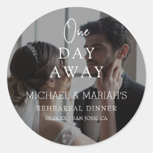 Photo Elegant One Day Away Rehearsal Dinner  Classic Round Sticker