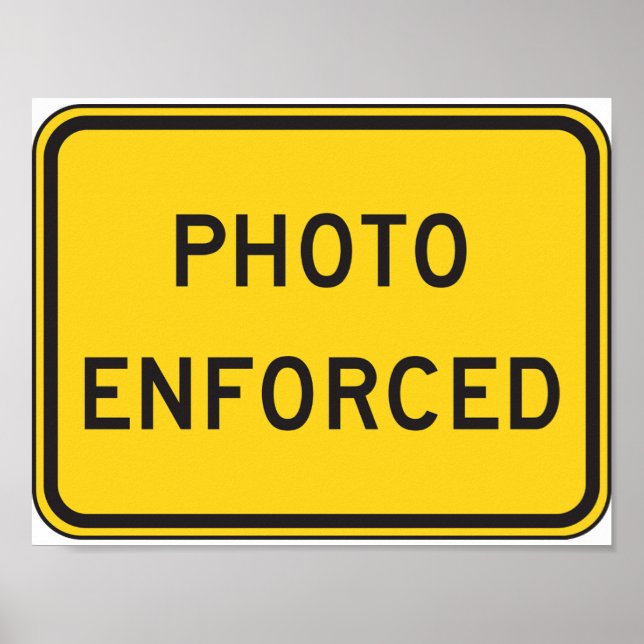 Photo Enforced Sign Poster (Front)