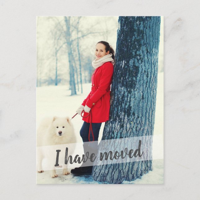 Photo I Have Moved Brush Script Overlay Announcement Postcard (Front)