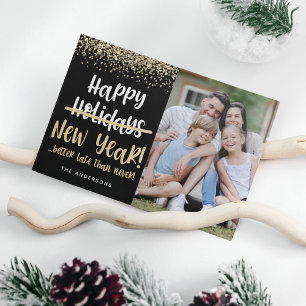 Photo Late Funny Happy New Year  Holiday Card