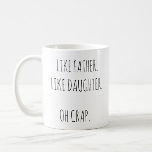 Photo Like Father Like daughter Coffee Mug