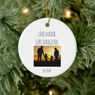 Photo Like Father Like daughter/son  Ceramic Ornament