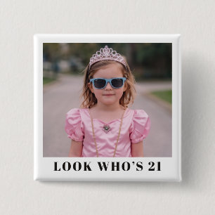 Photo Look Whos 21 Funny Custom Birthday Party 15 Cm Square Badge