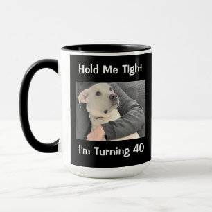 Photo of Cute Dog Scared to Turn 40 Funny Birthday Mug