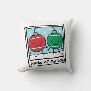 PHOTO OF MY BALLS Merry Christmas Cushion