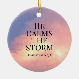 Photo of Pink Sky He Calms the Storm Bible Verse Ceramic Ornament