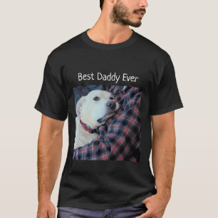 Photo of Sweet White Dog with Daddy Father's Day T-Shirt