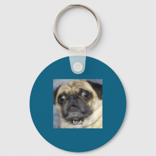 Photo Shirt Bruh Surprised Pug Dog Blurry Key Ring