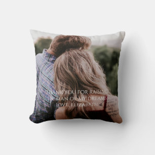 Photo Thank you for raising the man of my dreams Cushion