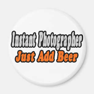 Photographer...Add Beer Magnet