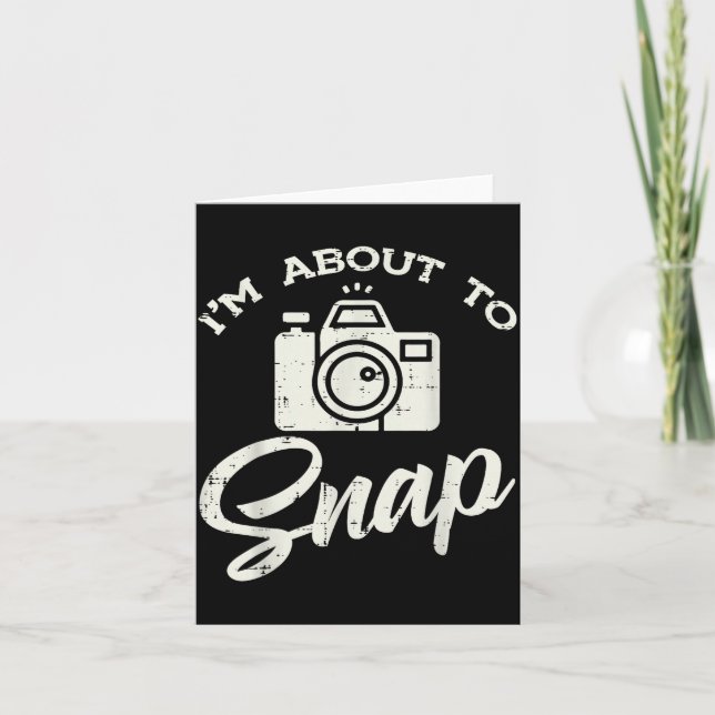 Photographer Camera Im About To Snap Funny Photo M Card (Front)