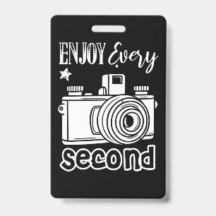 Photographer Enjoy Every Second ID Badge