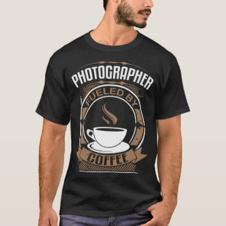 Photographer Fuelled By 2 go coffee cup T-Shirt