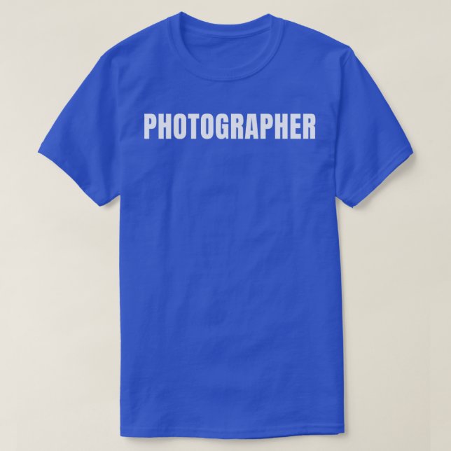 Photographer Funny Job Title Profession Birthday G T-Shirt (Design Front)