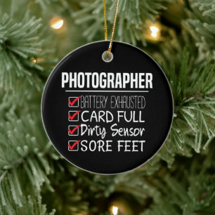 Photographer Life - Funny Photography Checklist Ceramic Ornament