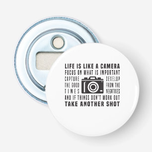 Photographer Life Is Like A Camera Photography Bottle Opener