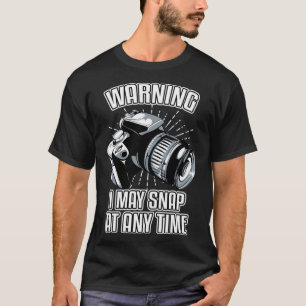 Photographer Snap Warning T-Shirt