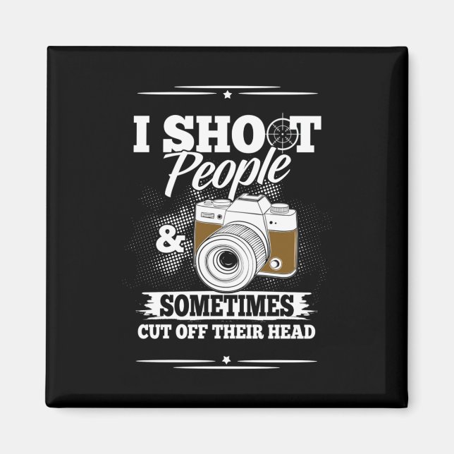 Photographer Take People Everyday Magnet (Front)