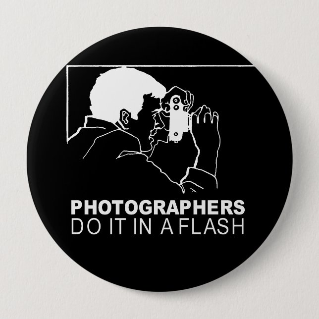 photographers do it in a flash 10 cm round badge (Front)