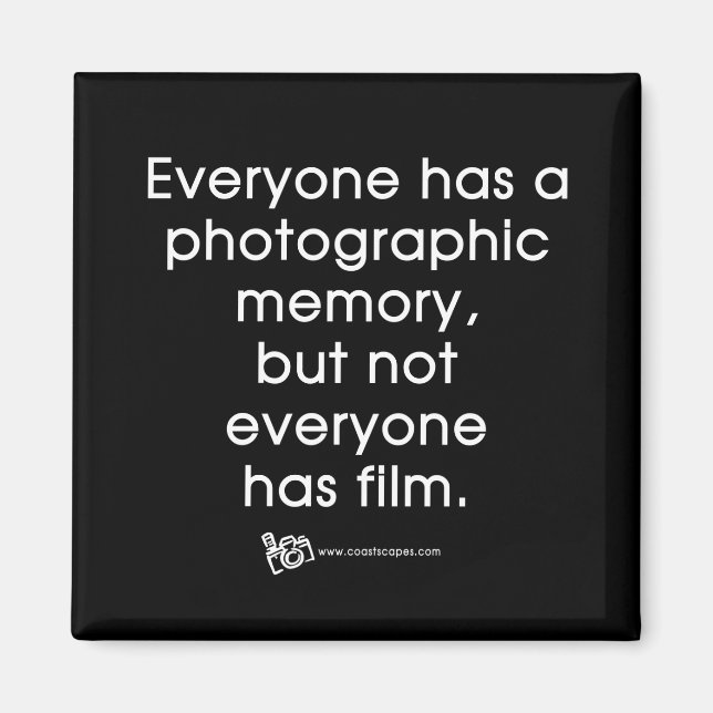 Photographic Memory Quote Magnet (Front)