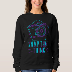 Photography Camera Lens Retro Snap That Thing Sweatshirt