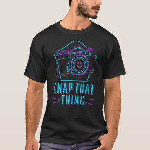 Photography Camera Lens Retro Snap That Thing T-Shirt