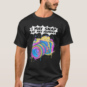 Photography Funny Photographers I May Snap Camera  T-Shirt