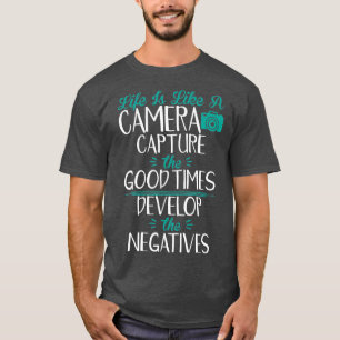 Photography Funny Quotes Saying Photographer Camer T-Shirt