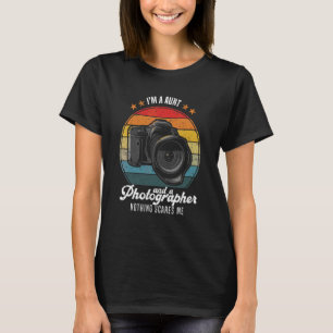 Photography I'm A Aunt And A Photographer Nothing  T-Shirt