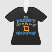 Photography Image Editing - Crop It Out Quote