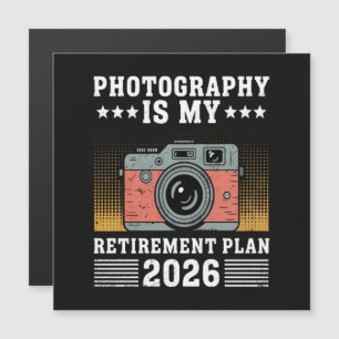 Photography Is My Retirement Plan 2026