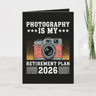 Photography Is My Retirement Plan 2026 Holiday Card