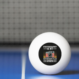 Photography Is My Retirement Plan 2026 Ping Pong Ball