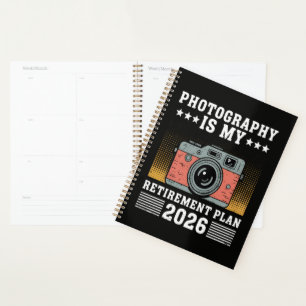 Photography Is My Retirement Plan 2026 Planner