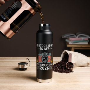Photography Is My Retirement Plan 2026 Water Bottle
