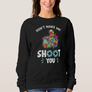 Photography  Quote Camera Sweatshirt